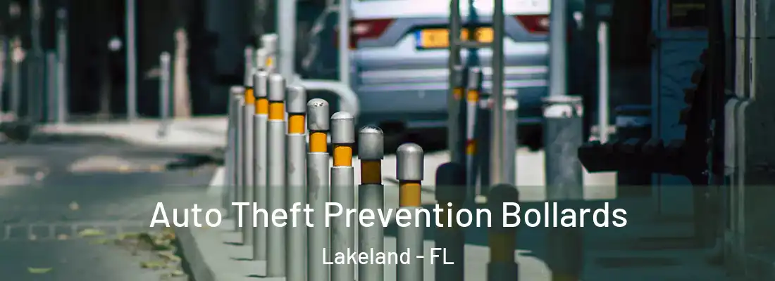  Auto Theft Prevention Bollards Lakeland - FL