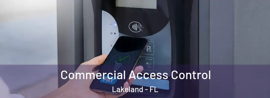  Commercial Access Control Lakeland - FL