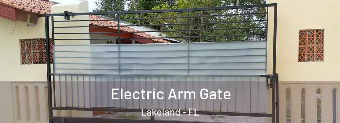  Electric Arm Gate Lakeland - FL