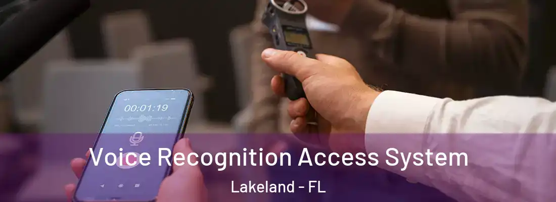 Voice Recognition Access System Lakeland - FL